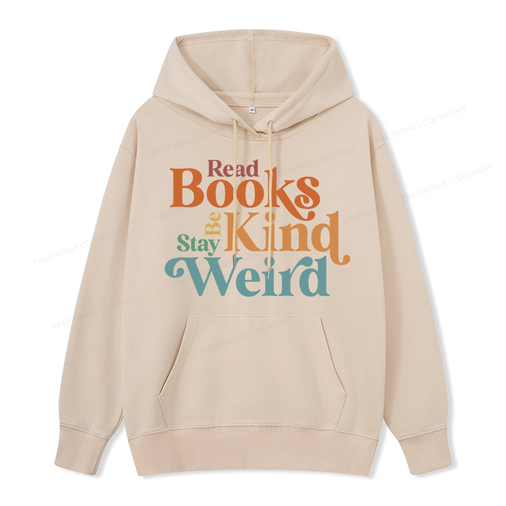 Pagewings Read Books Be Kind Stay Weird Unisex Classic Hoodie