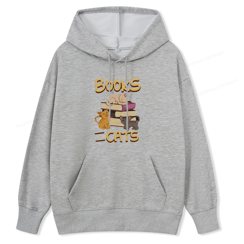 Pagewings All I Need Is Books And Cats Unisex Classic Hoodie