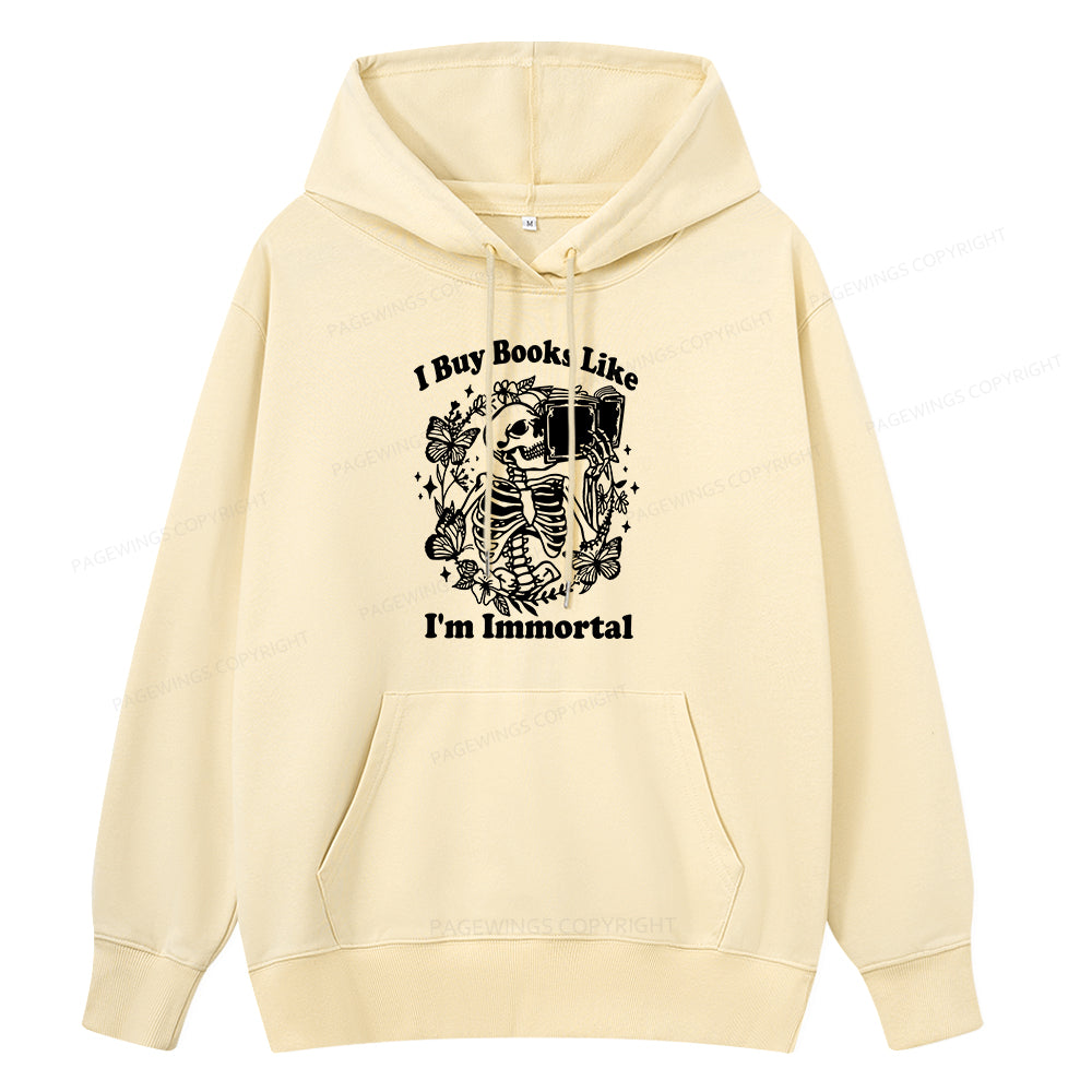 Pagewings I Buy Books Like I'm Immortal Unisex Classic Hoodie