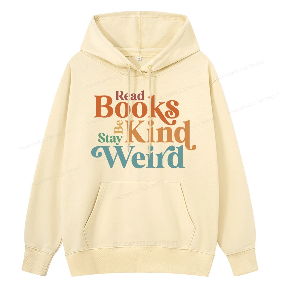 Pagewings Read Books Be Kind Stay Weird Unisex Classic Hoodie