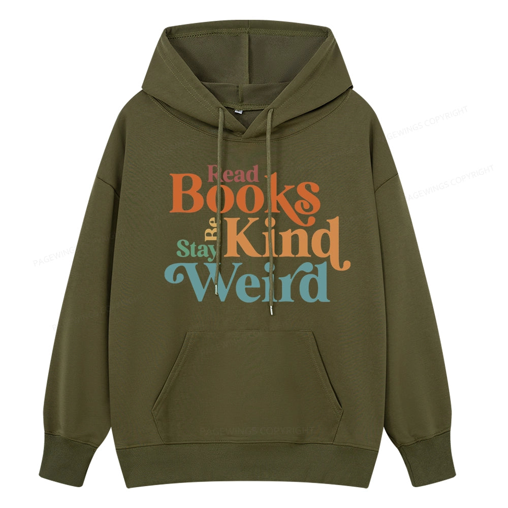 Pagewings Read Books Be Kind Stay Weird Unisex Classic Hoodie