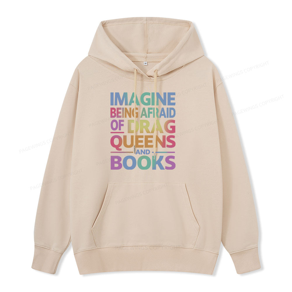 Pagewings Imagine Being Afraid Of Drag Queens And Books Unisex Classic Hoodie