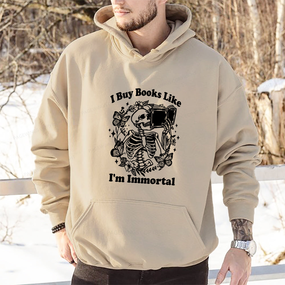 Pagewings I Buy Books Like I'm Immortal Unisex Classic Hoodie