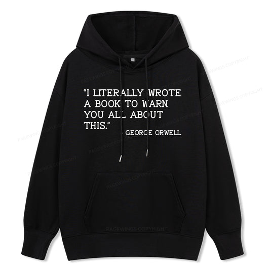 Pagewings I Literally Wrote A Book To Warn Unisex Classic Hoodie