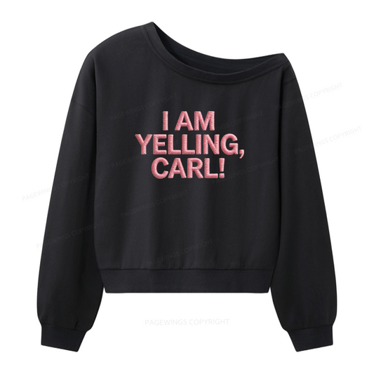 Pagewings Embroidered I Am Yelling Women Off Shoulder Sweatshirt