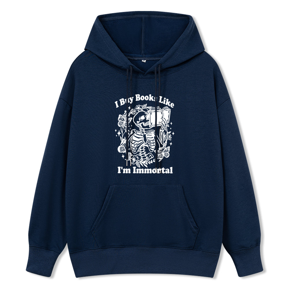 Pagewings I Buy Books Like I'm Immortal Unisex Classic Hoodie