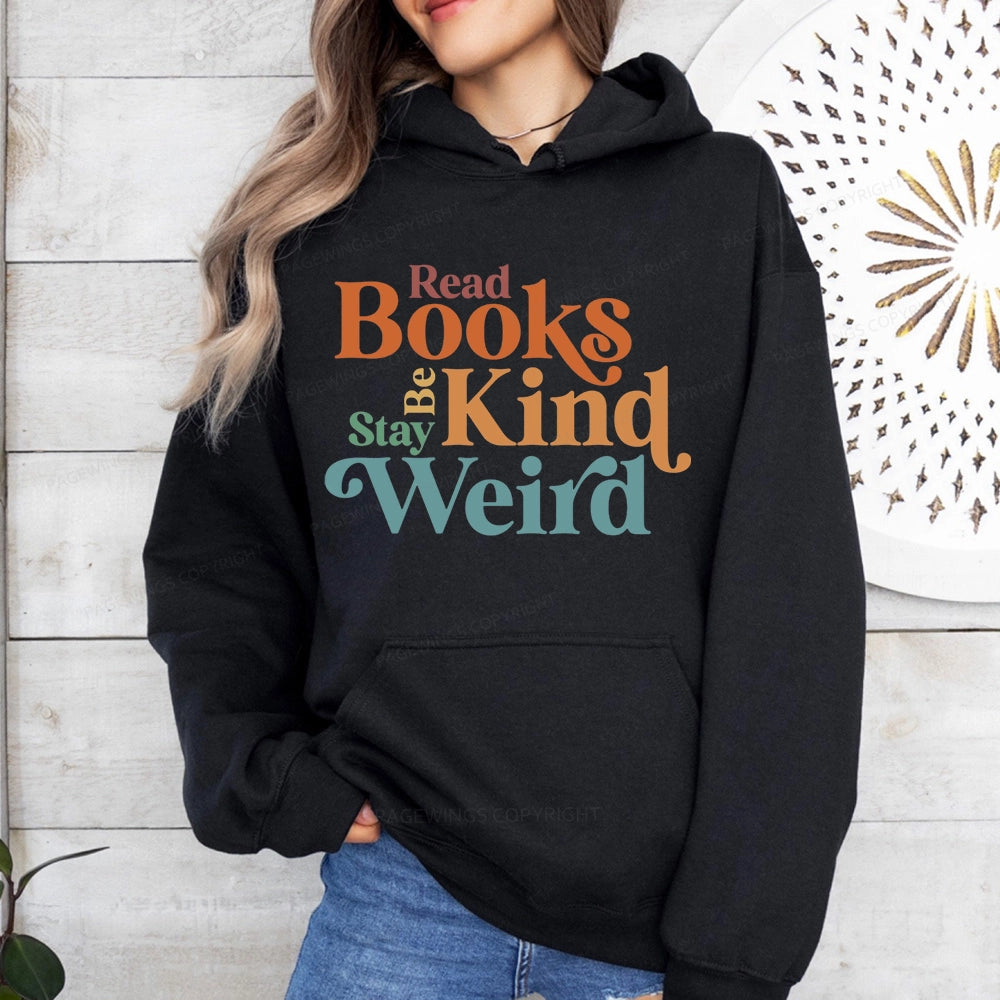 Pagewings Read Books Be Kind Stay Weird Unisex Classic Hoodie