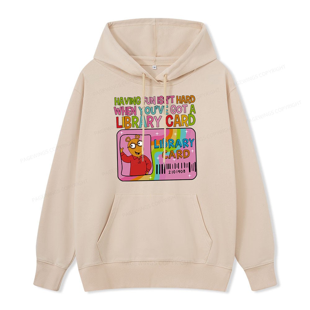 Pagewings Having Fun Isn't Hard When You've Got A Library Card Unisex Classic Hoodie